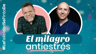 El milagro antiestrés | Alberto Linero ft. Dr. Carlos Jaramillo | #LaFelicidadSePintaDe Salud Ep. 1