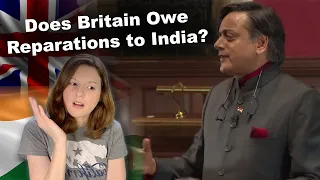 Reacting to Britain Does Owe Reparations | Dr. Shashi Tharoor