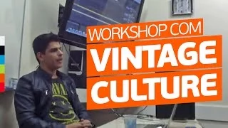 Workshop CE AIMEC com Vintage Culture