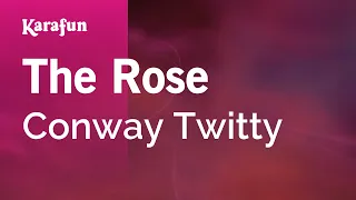 The Rose - Conway Twitty | Karaoke Version | KaraFun