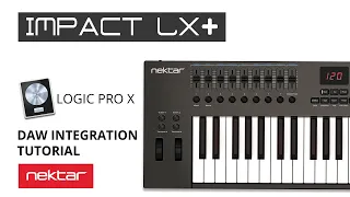 Nektar Impact LX+ Tutorial - Logic Pro X DAW Integration