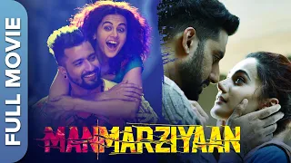 Manmarziyaan | मनमर्जियां | Vicky Kaushal | Abhishek Bachchan | Taapsee Pannu | | Hindi Full Movie