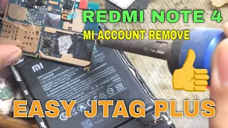 Remove Mi Account, note 4 redmi, easy jtag plus