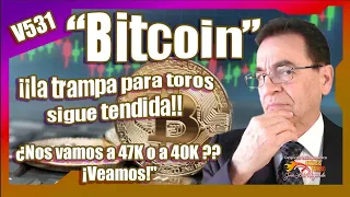 Bitcoin la Trampa para toros sigue tendida!! ¿Nos vamos a 47K o a 40K??  ¡Veamos!