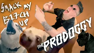 The Prodoggy | SMACK MY B17CH UP