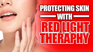 Protecting Skin from Excessive UV Damage & Sunburns with Red Light Therapy