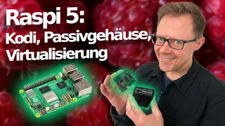 Raspi 5: Kodi, Passivgehäuse, NVMe-Kit, Virtualisierung | c’t uplink