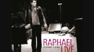 Raphael il y a toujours live Résistance à la nuit
