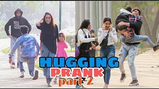 Hugging Prank || Part 2 || Prank In India || MindlessLaunde