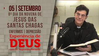 Experiência de Deus | 05/09/23 | 8º NOVENA DE JESUS DAS SANTAS CHAGAS| PADRE REGINALDO MANZOTTI