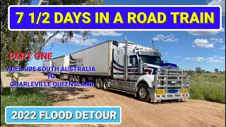 7 1/2 Days in a Road Train - Part 1 of 5