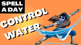 CONTROL WATER | Waterbending In DnD - Spell A Day D&D 5E +1