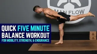 Quick 5-Minute Balance Workout for Mobility, Strength, & Endurance