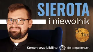 Przypowieść o synu marnotrawnym - komentarz biblijny ks. Wojciecha