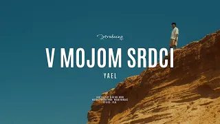 YAEL - V MOJOM SRDCI |Official Video|