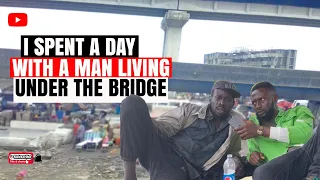 I spent a day with a man living under the bridge