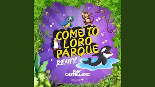 Come to Loro Parque (Remix)