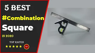 ✅ Top 5: Best Combination Square 2023 [Tested & Reviewed]