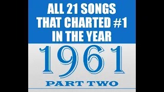 𝐀𝐥𝐥 𝟐𝟏 𝐒𝐨𝐧𝐠𝐬 𝐓𝐡𝐚𝐭 𝐂𝐡𝐚𝐫𝐭𝐞𝐝 #𝟏 𝐢𝐧 𝟏𝟗𝟔𝟏 - 𝐏𝐚𝐫𝐭 𝐓𝐰𝐨 - see listing in contents - stereo & stereo mixes