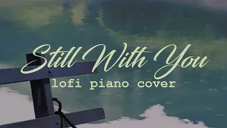 BTS Jungkook (방탄소년단 정국) - Still With You lofi piano cover