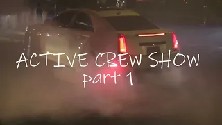 ACTIVE CREW SIDESHOW! DRIVERS FROM LA TO THE BAY GO CRAZY ! WET WHIPS ONLY + CRAZY CRASHES. PART 1.