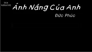 Karaoke - Ánh Nắng Của Anh - Đức Phúc (Beat Chuẩn)