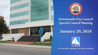 Portsmouth City Council Closed Session & Special Meeting January 29, 2024 Portsmouth Virginia