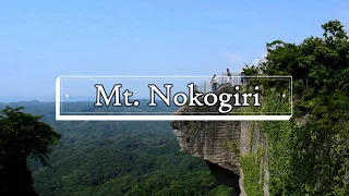 Mt. Nokogiri "Sawtooth Moutian" | Chiba,  Japan