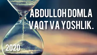 ABDULLOH DOMLA-VAQT VA YOSHLIK QADRI.