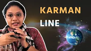 Karman Line | Science and Technology | UPSC | ClearIAS