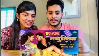 khesari lal new | #Nathuniya | Priyanka Singh | bhojpuri song reaction video.