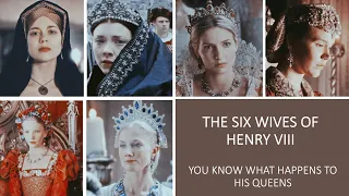 What Happens To His Queens [The Six Wives Of Henry VIII]