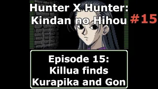 Hunter x Hunter: Kindan no Hihou Episode 15 Killua finds Kurapika and Gon