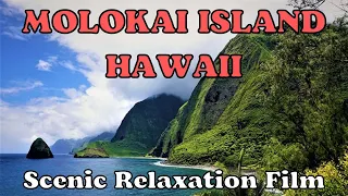 Molokai Island, Hawaii, USA [4K Scenic Film With Peaceful Music]