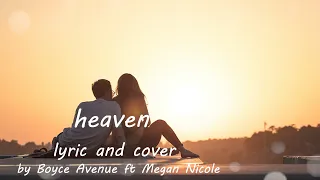 Heaven lyric and cover by 🍀( Boyce Avenue Ft. Megan Nicole )🍀