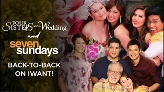 Four Sisters and a Wedding and Seven Sundays Back-to-Back on iWant! | iWant Free Movies