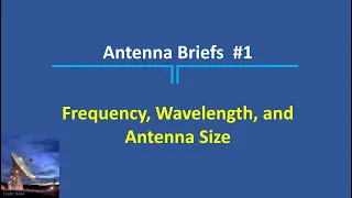 Antenna Briefs #1 - Frequency, Wavelength, and Size