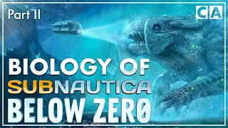 Biology of Subnautica: Below Zero | Part II