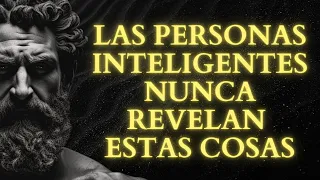 Protégete: 8 cosas que las personas inteligentes NUNCA revelan | Estoicismo