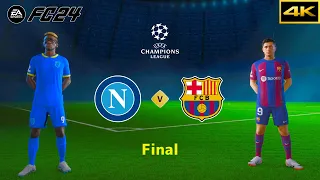 FIFA 24 | NAPOLI vs. FC BARCELONA | UEFA CHAMPIONS LEAGUE FINAL | [4K]