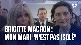 Brigitte Macron: Emmanuel Macron "n'est pas isolé"