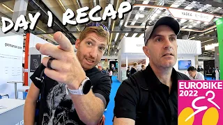 Eurobike 2022 Day 1 // Recap with GPLama and DCRainmaker