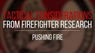 Tactical Consideration: Pushing Fire
