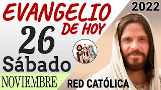 Evangelio de Hoy Sabado 26 de Noviembre de 2022 | REFLEXIÓN | Red Catolica