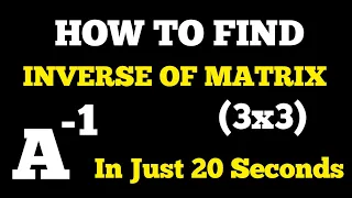Find Inverse of Matrix in Just 10 Second | Shortcut Trick to Find Inverse of 3x3 Matrix | Dinesh Sir