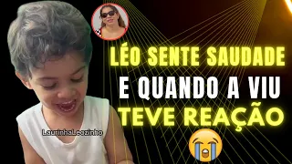 😭LEOZINHO SENTIU SAUDADES E QUANDO A VIU TEVE REAÇÃO DE CHORAR😭