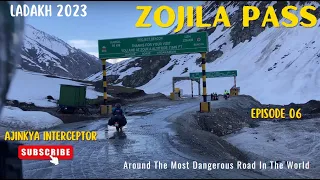 Zojila Pass 11649 ft | Zero point | NH1 Gateway to Ladakh | Srinagar to Drass | Ep 6 #lehladakh2023