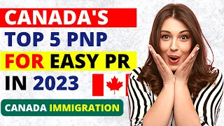 Canada’s Top 5 PNP for Easy PR in 2023 | Easy Pathways to Canada PR