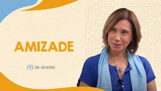 AMIZADE | ANA BEATRIZ