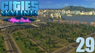 Cities Skylines After Dark: Episode 29